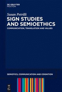 Sign Studies and Semioethics (inbunden)