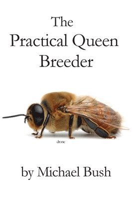 The Practical Queen Breeder (hftad)