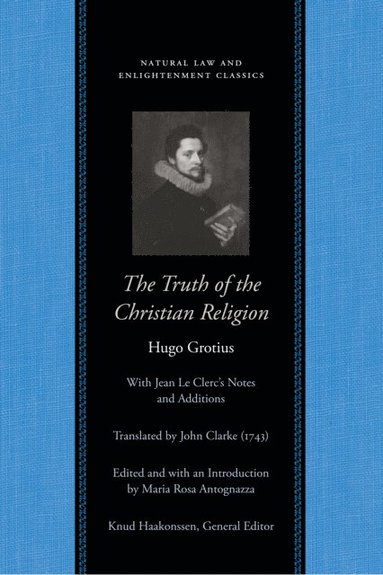 Truth of the Christian Religion with Jean Le Clerc's Notes and Additions (hftad)