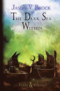 The Dark Sea Within (hftad)