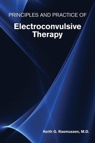 Principles and Practice of Electroconvulsive Therapy (hftad)