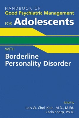 Handbook of Good Psychiatric Management for Adolescents With Borderline Personality Disorder (hftad)
