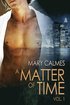Matter of Time: Vol. 1 Volume 1