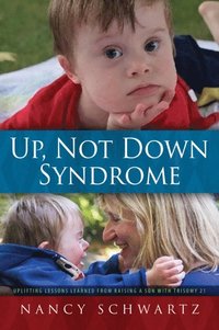 Up, Not Down Syndrome (e-bok)