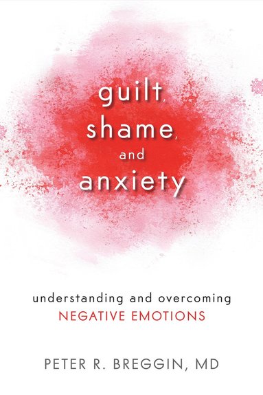 Guilt, Shame, and Anxiety (häftad)
