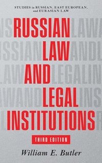Russian Law and Legal Institutions (inbunden)
