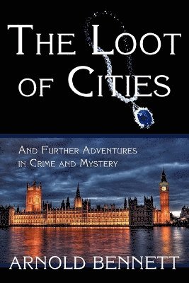 Loot of Cities, and Further Adventures in Crime and Mystery (hftad)