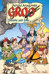 Groo: Friends And Foes Volume 1 (hftad)