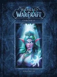 World Of Warcraft Chronicle Volume 3 (inbunden)