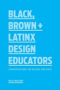Black, Brown + Latinx Design Educators (hftad)