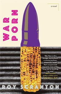 War Porn - Roy Scranton - Ebok (9781616957162) | Bokus