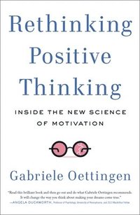 Rethinking Positive Thinking (häftad)