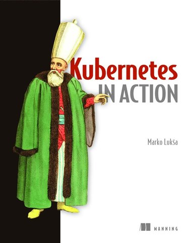 Kubernetes in Action (häftad)