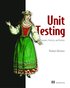 Unit Testing:Principles, Practices and Patterns
