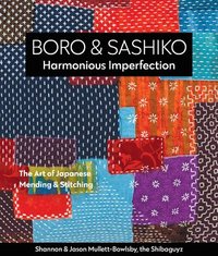 Boro &; Sashiko, Harmonious Imperfection (häftad)