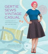 Gertie Sews Vintage Casual (inbunden)