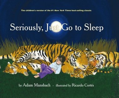 Seriously, Just Go to Sleep (häftad)