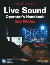 The Ultimate Live Sound Operator's Handbook