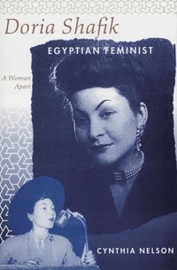 Doria Shafik Egyptian Feminist (e-bok)