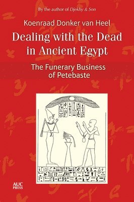 Dealing with the Dead in Ancient Egypt (inbunden)