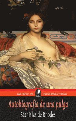 Autobiografia de una pulga (Coleccion Romance y Fantasia) (hftad)