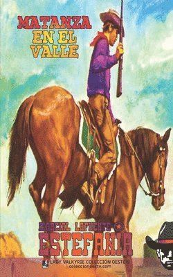 Matanza en el valle (Colecci�n Oeste) (h�ftad)
