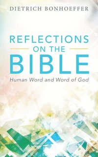 Reflections on the Bible (häftad)