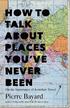 How to Talk About Places You've Never Been