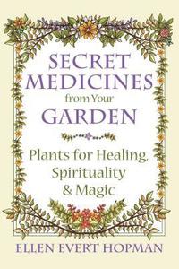 Secret Medicines from Your Garden (hftad)