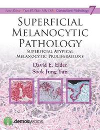 Superficial Melanocytic Pathology (inbunden)