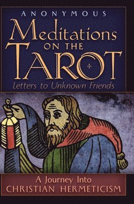 Meditations on the Tarot (inbunden)