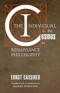 The Individual and the Cosmos in Renaissance Philosophy (hftad)