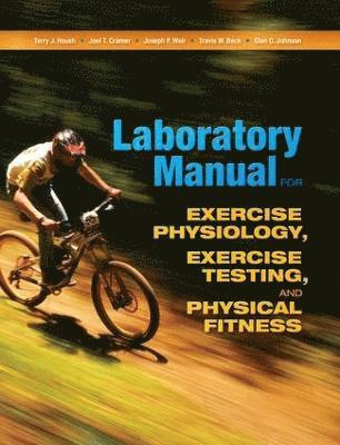 Laboratory Manual for Exercise Physiology, Exercise Testing, and Physical Fitness (hftad)