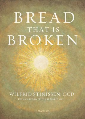 Bread That Is Broken (häftad)