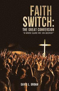 Faith Switch: The Great Conversion (hftad)