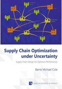 Supply Chain Optimization Under Uncertainty (inbunden)