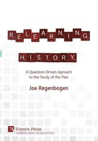 Relearning History (inbunden)