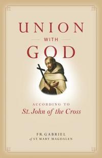 Union with God: According to St. John of the Cross (hftad)