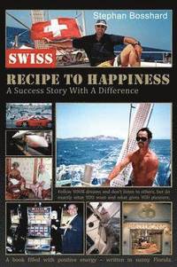 Swiss Recipe to Happiness (inbunden)