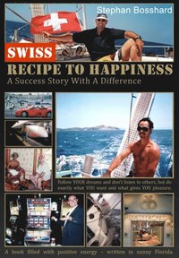Swiss Recipe To Happiness (e-bok)