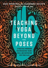 Teaching Yoga Beyond the Poses (hftad)