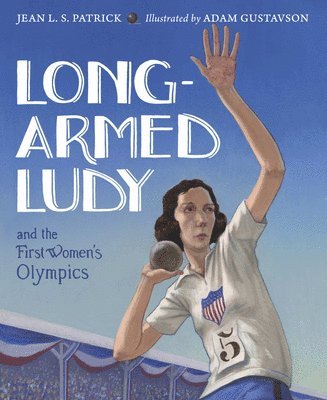 Long-Armed Ludy and the First Women's Olympics (inbunden)