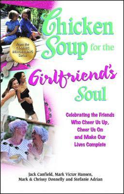 Chicken Soup for the Girlfriend's Soul (hftad)