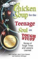 Chicken Soup for the Teenage Soul on Tough Stuff (h�ftad)