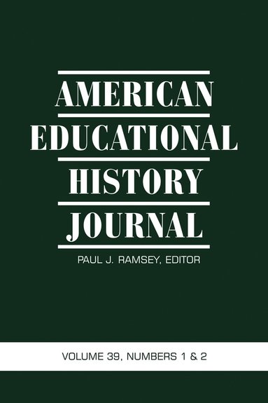 American Educational History Journal Vol 39 Issue 1 & 2 (hftad)