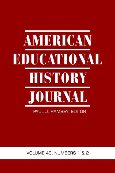 American Educational History Journal Vol 40 Issue 1 & 2 (inbunden)
