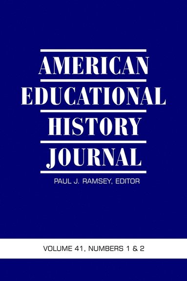 American Educational History Journal Vol 41 Issue 1 & 2 (hftad)