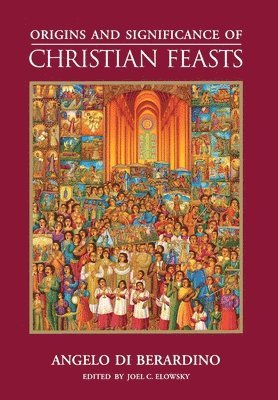 Origins and Significance of Christian Feasts (hftad)