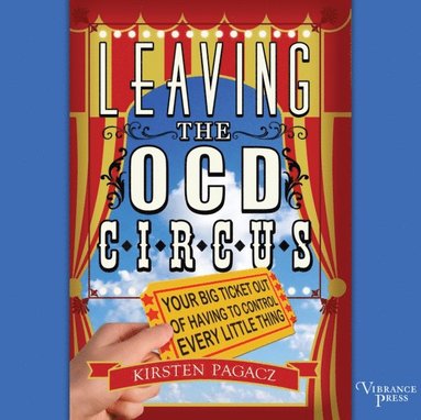 Leaving the OCD Circus (ljudbok)