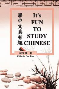 It's Fun To Study Chinese (Bilingual Edition) (häftad)